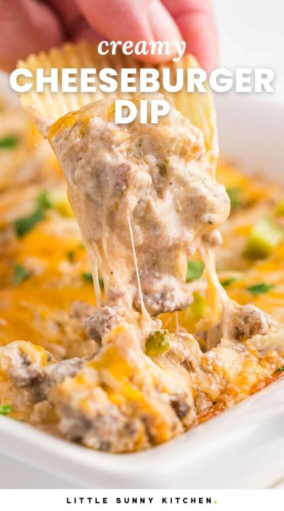 Dipping a potato chip in melty and hot cheeseburger dip, and overlay text that says 